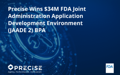 Precise Wins $34M FDA Joint Administration Application Development Environment (JAADE 2) BPA