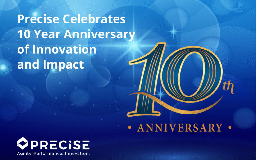 Precise Celebrates 10 Year Anniversary of Innovation and Impact