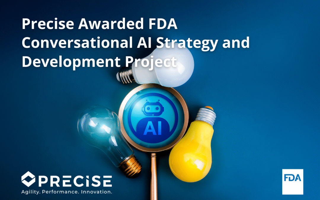 Precise Awarded FDA Conversational AI Strategy and Development Project