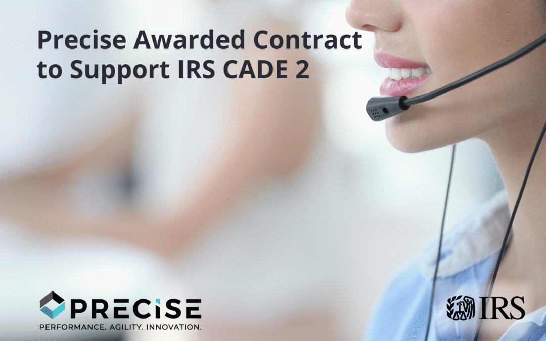 Precise Awarded Contract to Support IRS CADE 2