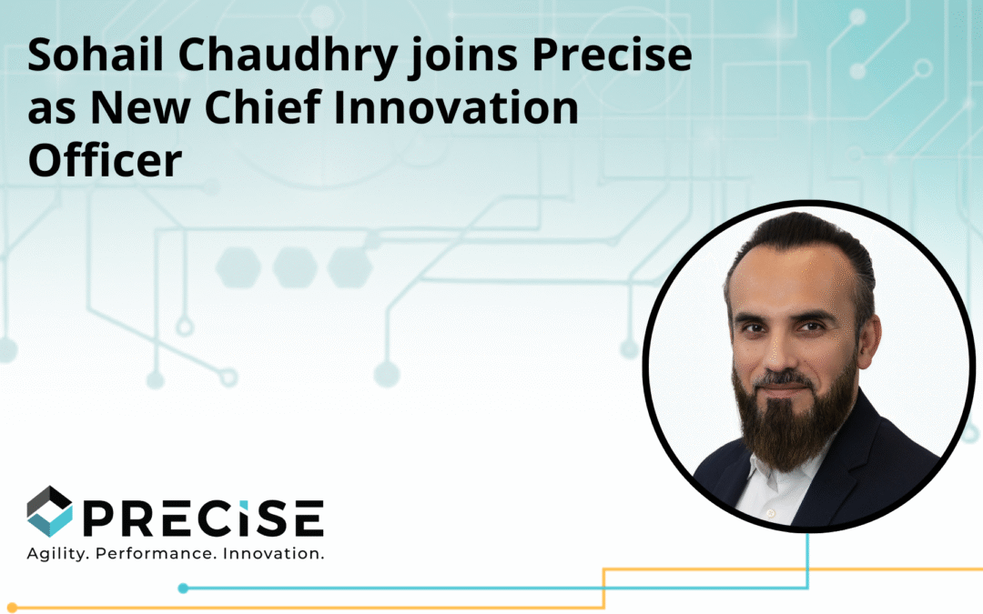 Mohammed Sohail Chaudhry joins Precise as New Chief Innovation Officer 