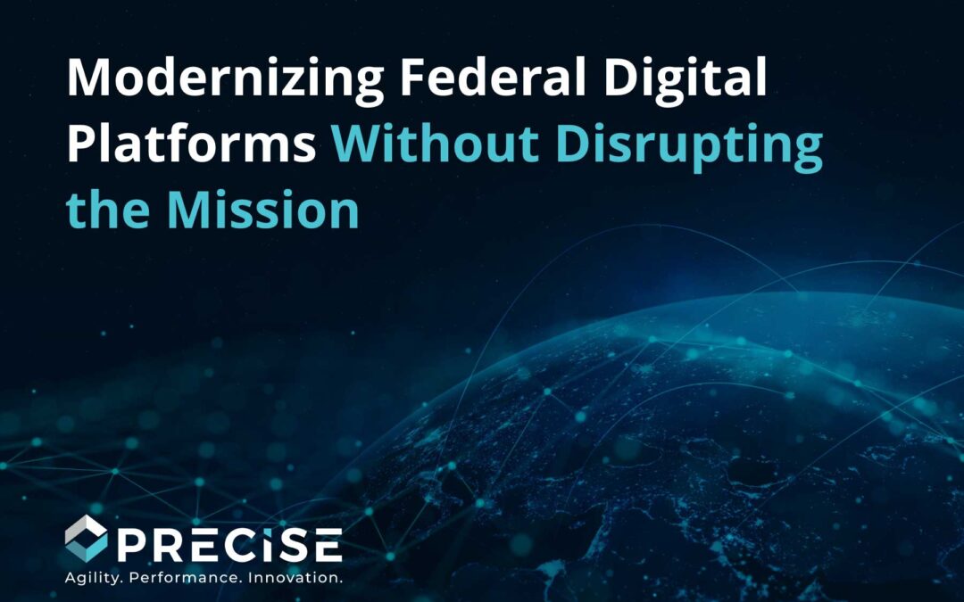 Modernizing Federal Digital Platforms Without Disrupting the Mission