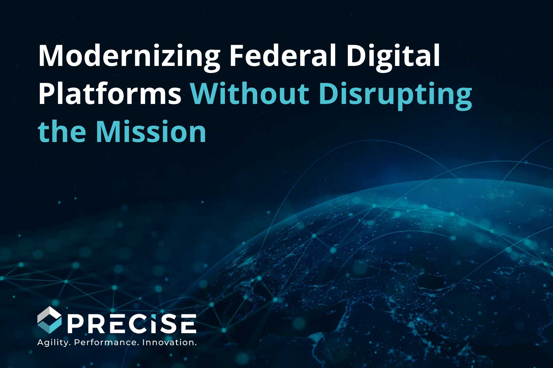 Precise_Modernizing-Fed-Digital-Platforms
